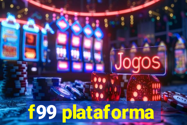 f99 plataforma